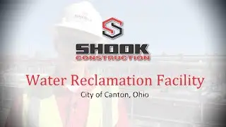 An Inside LOOK Into Construction: Water Reclamation Facility Improvements | Canton, OH