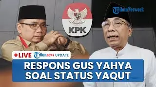 🔴 Respons PKB hingga Gus Yahya seusai Eks Menag Yaqut Jadi Tersangka Kasus Kuota Haji