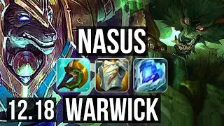 NASUS vs WARWICK (TOP) | 12/1/5, Dominating | KR Diamond | 12.18