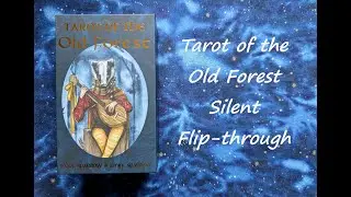Tarot of the Old Forest - Silent Flip-through