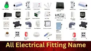 Electrical Fitting Name & Pictures | Electrical Accessories List | House Wiring List with Images