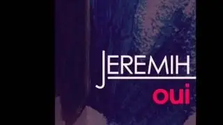 Oui ~ Jeremih~ sped up