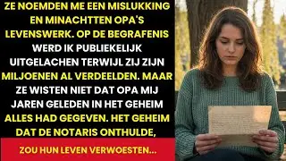 Familie Lachte Om Mijn 'Kleine Hobby', Maar Opa Liet Mij STIEKEM €3,8 Miljoen Na!|waargebeurd