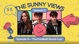 The Sunny Views Podcast - World Cup 2026 is RUINED? (The 48 Team Problem) ⚽️