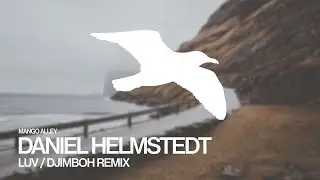 DANIEL HELMSTEDT Luv (Djimboh Remix)