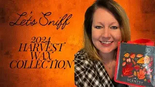 New Scentsy Fall Harvest Wax Collection Sniff Session!