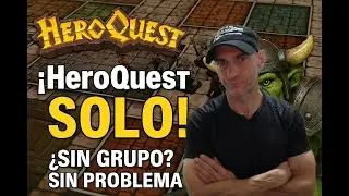 ¿Se puede jugar HeroQuest en solitario? ¡Sí, y es brutal!