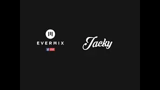 Jacky Live Stream Sessions @Evermix HQ (DJ Set)
