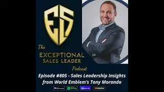 Sales Leadership Insights from World Emblem&rsquo;s Tony Morando