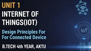 Design Principles for Connected Devices | IoT/M2M Layers & Design Standardization | AKTU IoT Unit 1