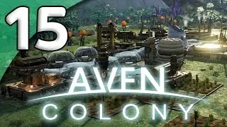 Aven Colony - 15. Death Spiral - Let's Play Aven Colony Gameplay