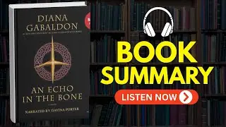 An Echo in the Bone By Diana Gabaldon Audiobook | Book Summary | 🔥 Epic Book You Can&rsquo;t Miss!