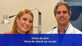 Início de ano: Hora do check up ocular