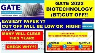 GATE 2022 BIOTECHNOLOGY(BT)PAPER CUT OFF!!Very different Cut off trend is noticed this year!🔥😎😂🙏🤦&zwj;♀️