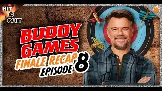 Buddy Games Episode 8 Finale Recap | Hit or Quit