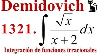Integración de una función irracional. Demidovich 1321.