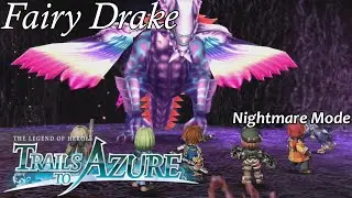 Trails to Azure - Fairy Drake Fight (Chapter 1) [Nightmare]
