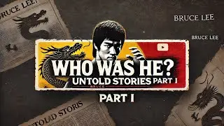 Who Was He? # 010 | Who was Bruce Lee? Part I | Untold Stories