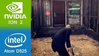Hitman Absolution Gameplay NVIDIA ION 2 + Intel Atom D525