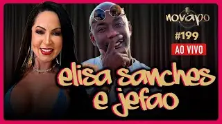 ELISA SANCHES E JEF&Atilde;O - Podcast #199