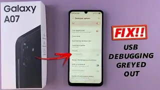 Samsung Galaxy A07: How To FIX USB Debugging Not Turning ON