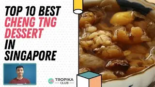 Top 10 Best Cheng Tng in Singapore