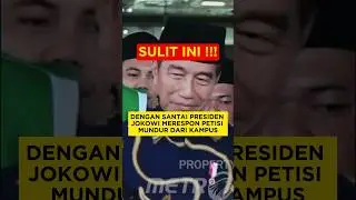 INILAH RESPON JOKOWI JAWAB PETISI DARI KAMPUS 😲 #shorts #beritaviral #petisimundur #petisi