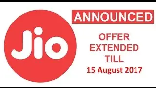 Breaking News ! Jio Extended till 15 August 2017 for Free of Cost