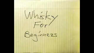Whisky Basics 1 | What is whisky?