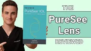 TECNIS PureSee Lens Review: The NEWEST EDOF Lens on the Market