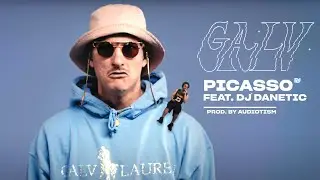 GALV - Picasso feat. DJ Danetic (prod. by Audiotism)