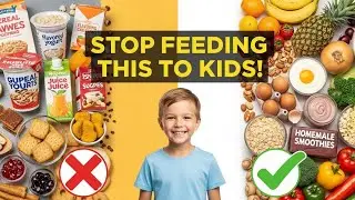 Stop Feeding These “Fake Healthy” Foods to Kids! (Do This Instead)