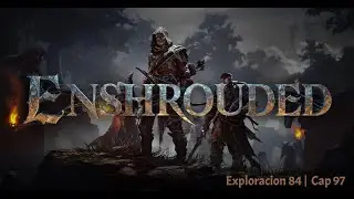 Enshrouded | Exploraci&oacute;n 84 | Ultimo nivel de la llama| Dif&iacute;cil | Cap 97 | Raw Gameplay