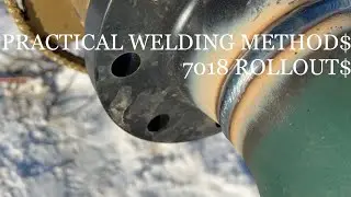 PRACTICAL WELDING METHOD$ 7018 ROLLOUT$