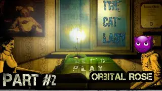 Rose Plays: THE CAT LADY | EP 2.  Actions Have Consequences [ON HOLD]