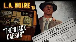 Stolen from the Army | The Black Caesar | L.A. Noire | Dessie Plays