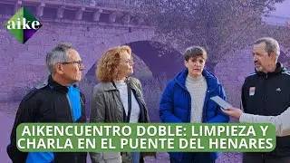 Aikencuentro doble: limpieza y charla en el Puente del Henares