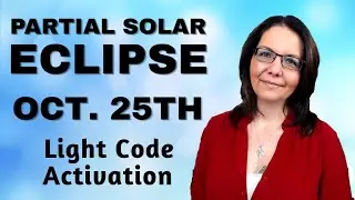 Partial Solar Eclipse On October 25th, 2022 | Key Things To Know | Eclipse Light Language Activation