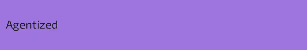 Agentized