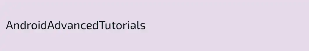 AndroidAdvancedTutorials