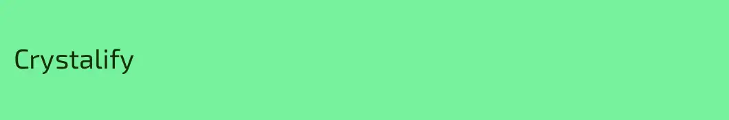 Crystalify