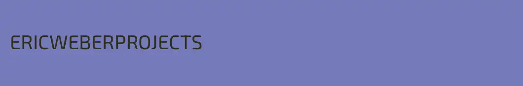 ERICWEBERPROJECTS