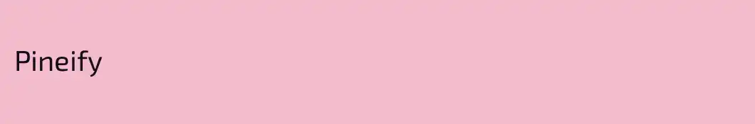 Pineify