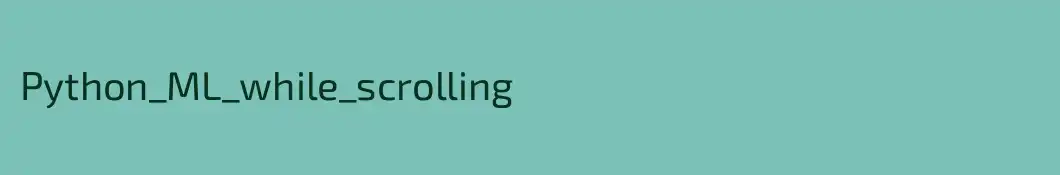 Python_ML_while_scrolling
