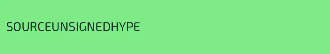 SOURCEUNSIGNEDHYPE