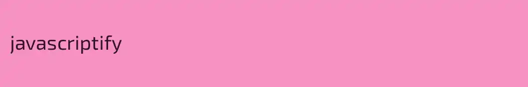 javascriptify