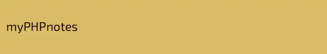 myPHPnotes