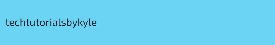 techtutorialsbykyle